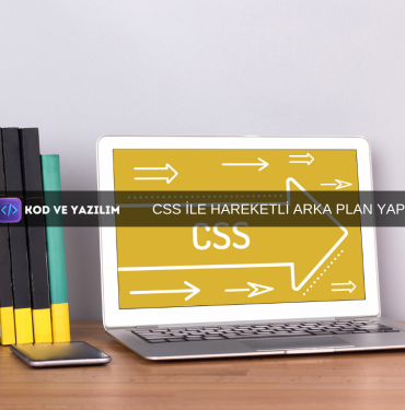 CSS İLE HAREKETLİ ARKA PLAN YAPIMI