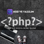 PHP İLE DOSYA SİLME İŞLEMİ