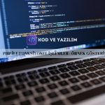 PHP İLE FONKSİYONEL İŞLEMLER ÖRNEK GÖSTERİM