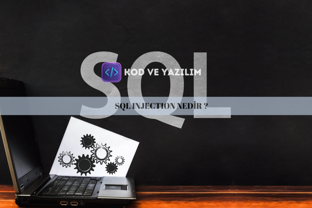 SQL INJECTION NEDİR